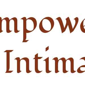 Empowering Intimacy Course